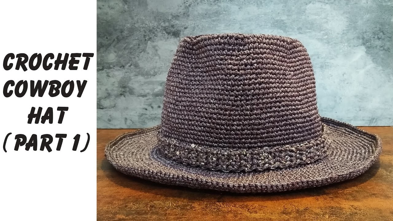 Easy crochet How to crochet Cowboy Hat Part 1 (ENG sub)