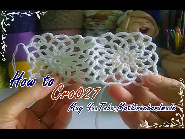 How to Cro027 Crochet pattern. ถักผังลายโครเชต์ ลายสี่เหลี่ยม _ Mathineehandmade