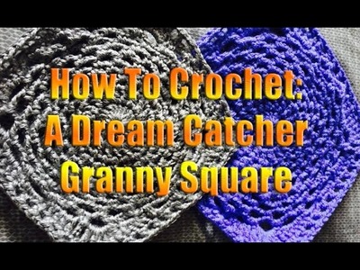 How to Crochet: A Dream Catcher Granny Square