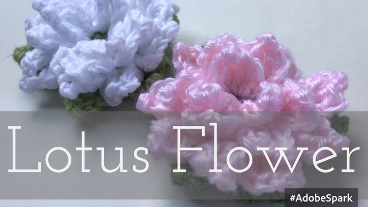 How to Crochet a Lotus Flower