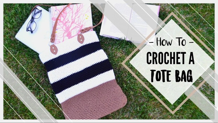 How To Crochet a Tote Bag | MissCraftNerd