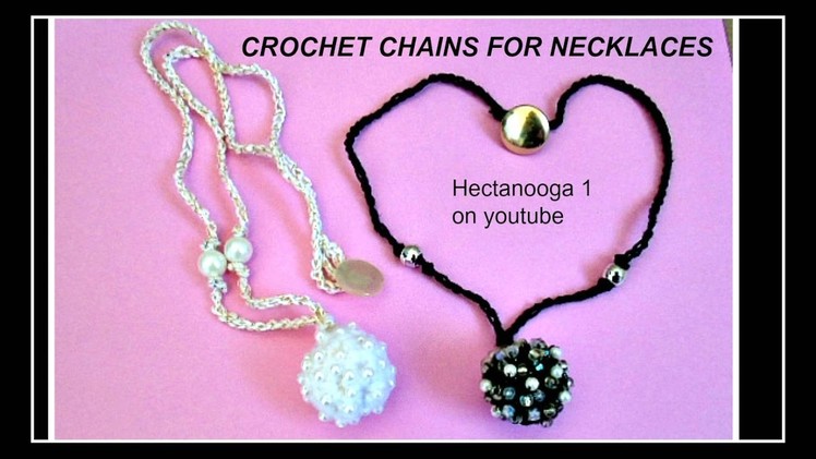 How to crochet chains for necklaces, crochet jewelry,