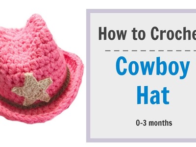 How to Crochet Cowboy Hat for 0-3 mnths baby