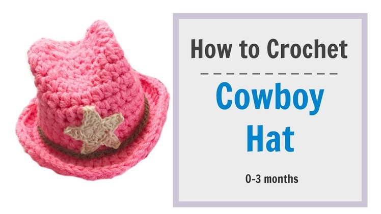 How to Crochet Cowboy Hat for 0-3 mnths baby