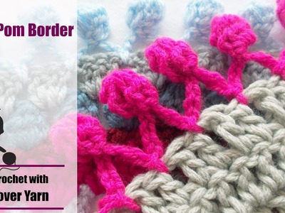 How to crochet Pom - Pom Border