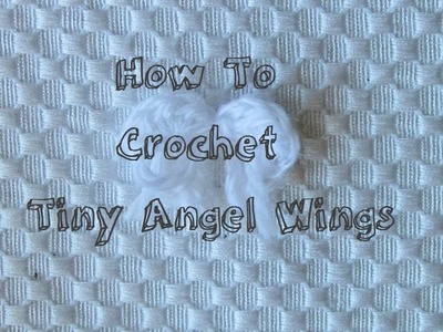 How To Crochet Tiny Angel Wings