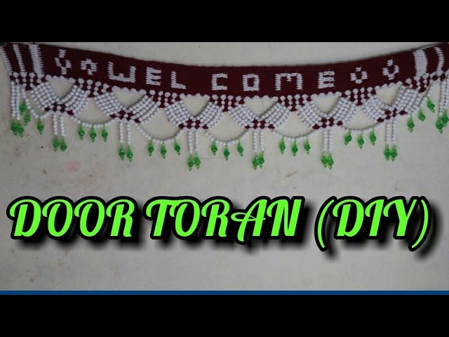 How To Design A Door Toran (DIY)