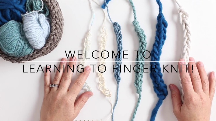 How To Finger Knit from the Finger Knitting Expert