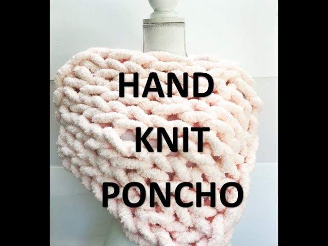 How to knit a Poncho with NO needles with BeCozi
