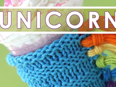 How to Knit a Unicorn Drink Cozy | Summer Knit Series