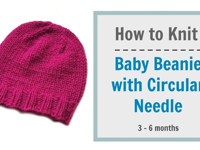 How to knit baby beanie with circular needle (3-6 months)