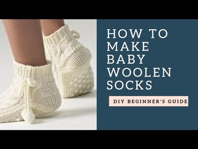 How To Make Baby Woolen Socks : DIY CRAFTS
