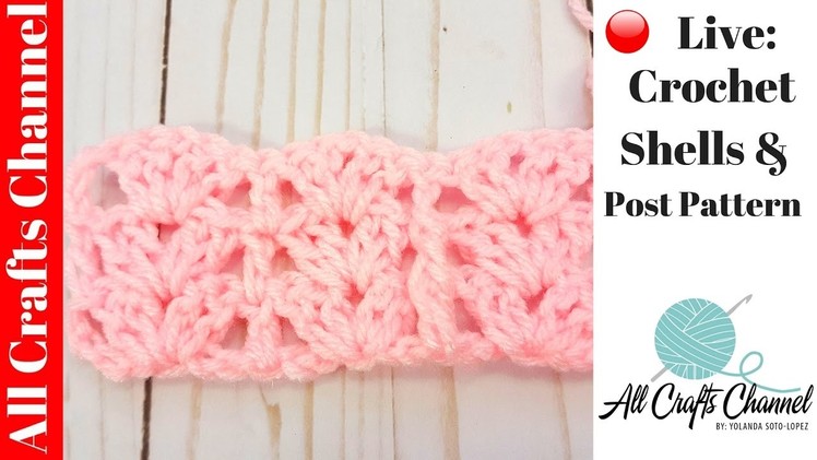 ???? LIVE: learn To crochet Posts And Shells Pattern