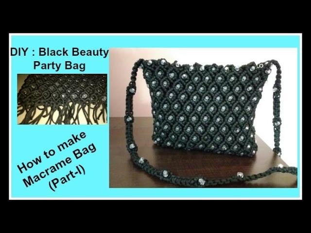 Macrame tutorial : How to make Macrame Bag | Beautiful Party Bag | खूबसूरत  मॅक्रेम बैग बनाना सीखिये