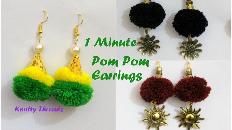 Pom Pom | How to make Colourful & Easy Pom Pom Earrings in less than 1 Minute | DIY | Knotty Threadz