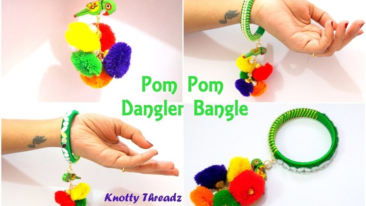 Silk Thread Bangles | Making of Silk Thread Pom Pom Dangler Bangles | DIY | Stylish | Knotty Threadz