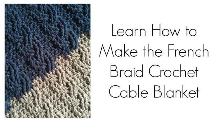 UPDATED!!! French Braid Crochet Cable tutorial | Crochet cables | YarnHookNeedles