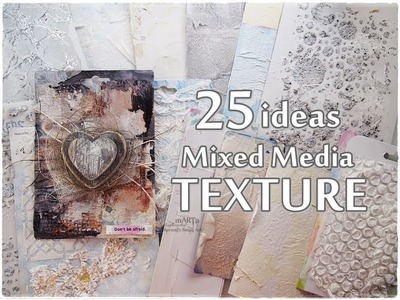 25 NEW ideas All about TEXTURE ♡ Mixed Media Art Tutorial ♡ Maremi's Small Art ♡