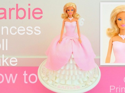 Barbie Princess Doll Cake How to by Pink Cake Princess