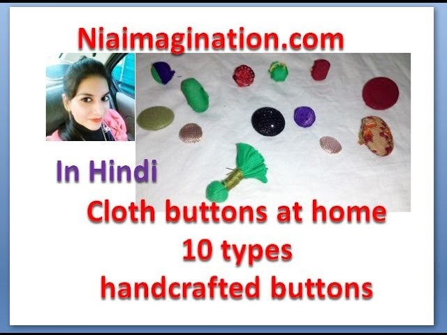कपड़े के Buttons घर पर बनाएं |10 types | Handcrafted buttons | in Hindi