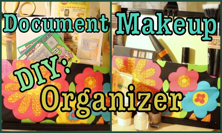 DIY: MakeUp.Document Organizer