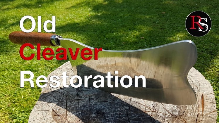 DIY - Old Cleaver Restoration