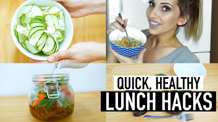 HEALTHY LUNCH HACKS | QUICK EASY LUNCH IDEAS FOR WORK SCHOOL + HOME