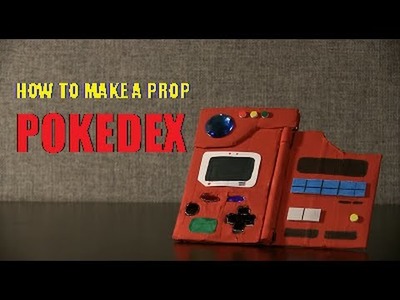 How to Make a Prop Pokedex