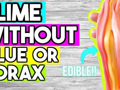 How To Make Slime WITHOUT Glue OR Borax! DIY Edible Slime!!