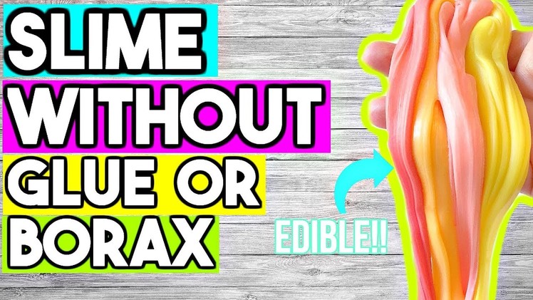 How To Make Slime WITHOUT Glue OR Borax! DIY Edible Slime!!