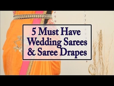 How to Wear Wedding Saree in 5 Different Styles