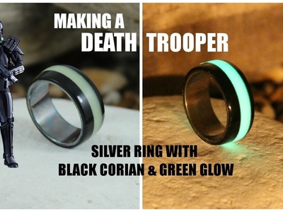 Making A Death Trooper Ring  - Silver Ring With Green Glow & Black Corian