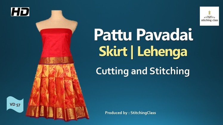 Pattu Pavadai | Skirt | Lehenga | Cutting and Stitching