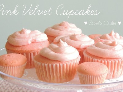 Pink Velvet Cupcakes: Zoe's Cafe