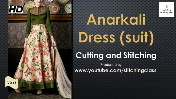 Anarkali Dress  Cutting and Stitching