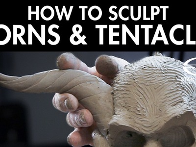 How to Sculpt Horns & Tentacles: Tips & Tricks - FREE CHAPTER