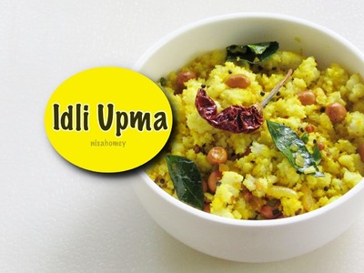 Idli Upma Recipe With Leftover idlis - Easy Kids Lunch Box Snack Idea | Nisa Homey
