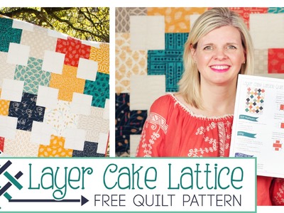 Layer Cake Lattice Quilt: Easy Quilting Tutorial with Kimberly Jolly of Fat Quarter Shop