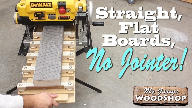 Straight, Flat Boards, No Jointer!!!