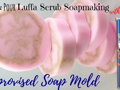 043. Luffa scrub soapmaking using improvised soap mold DIY easy soapmaking how to for beginners