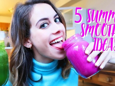 5 LIFE-CHANGING SMOOTHIE IDEAS FOR SUMMER!!! | Lucie Fink