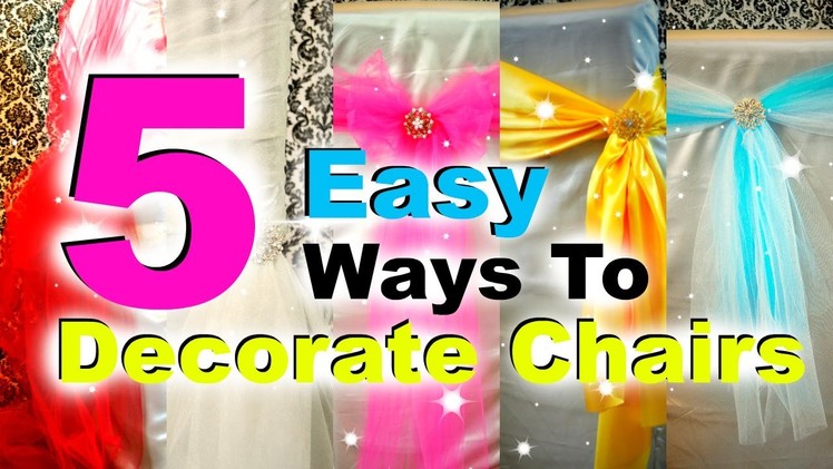 5 Ways to Decorate Chairs for Special Occassions