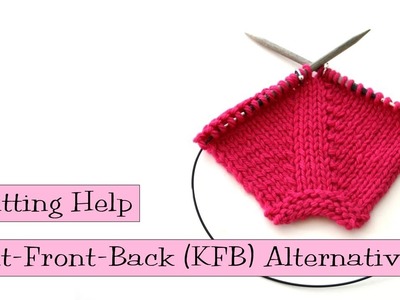 Alternative to Knit Front Back (KFB) Increase