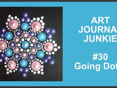 Art Journal Junkie 30 Going Dotty