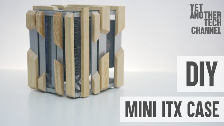 How to make a mini ITX computer case