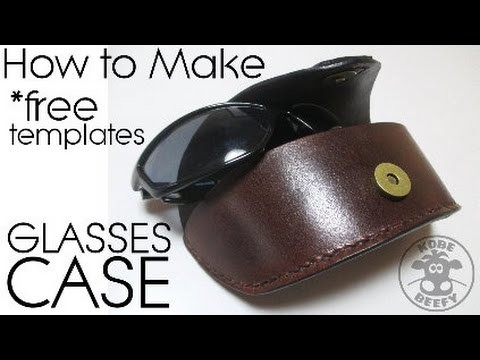 How to make leather sunglasses case (with templates)