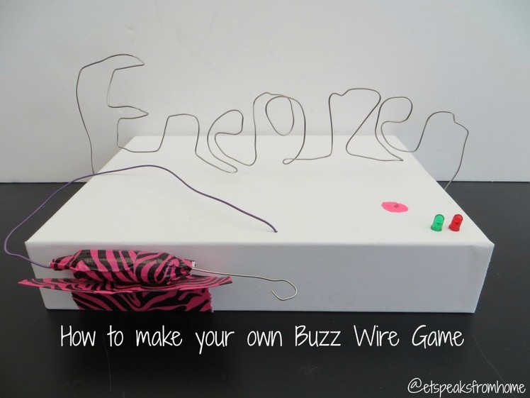How to make your own buzz wire game