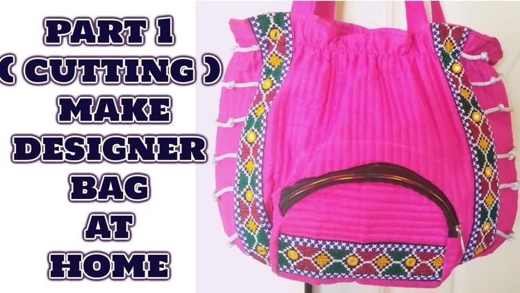 Part 1 ( cutting ) most easy way to make handicrafted designer bag at home in hindi