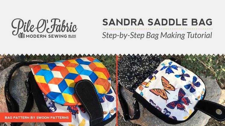 Sandra Saddle Bag.Step-by-Step Bag Making Tutorial