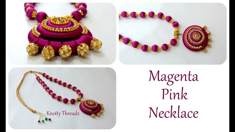 Silk Thread Jewelry | Making Of Magenta Pink Necklace with Stone Balls Pendant | knottythreadz.com